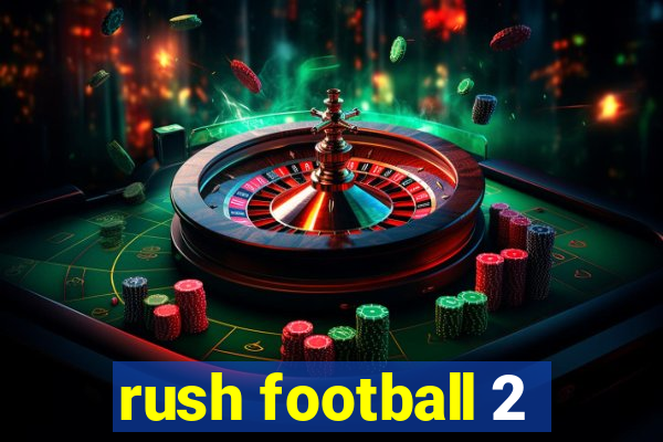 rush football 2