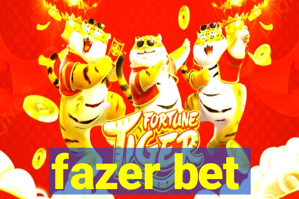 fazer bet