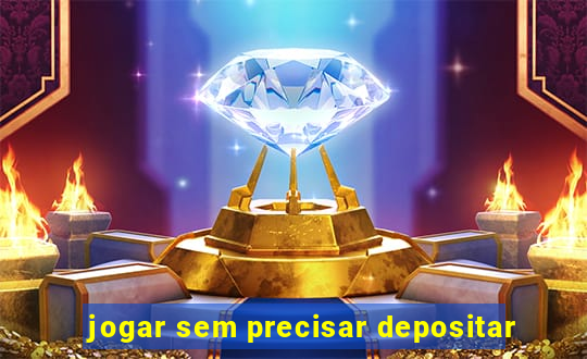 jogar sem precisar depositar