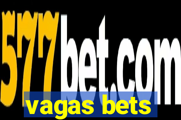 vagas bets