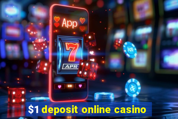 $1 deposit online casino