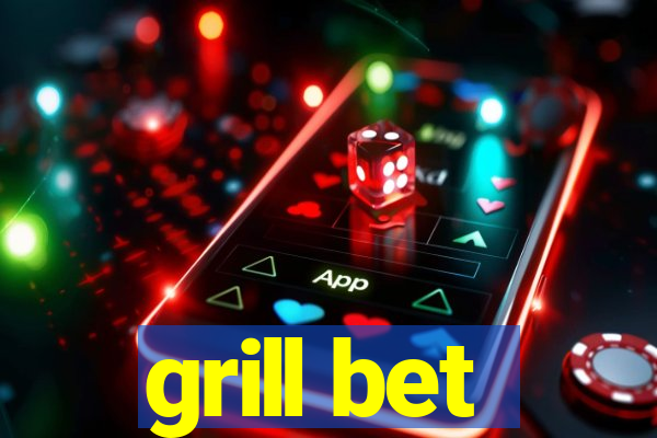 grill bet