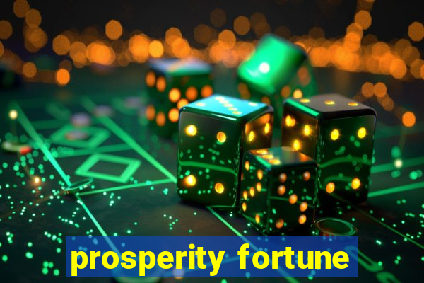 prosperity fortune