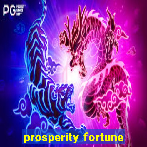 prosperity fortune