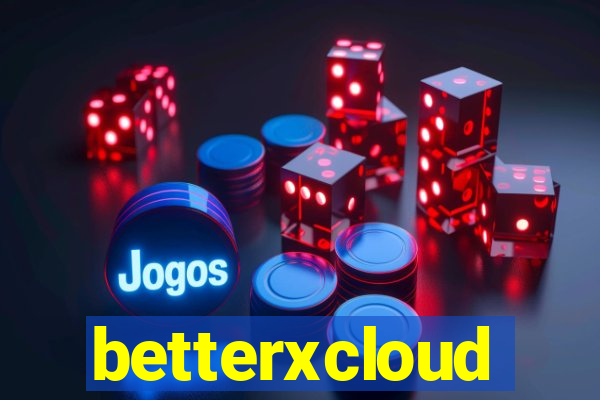 betterxcloud