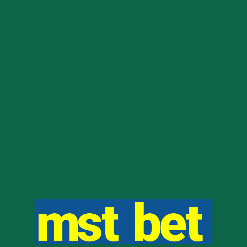 mst bet