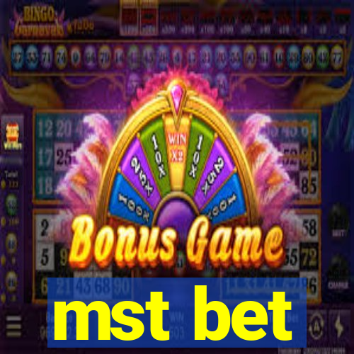 mst bet