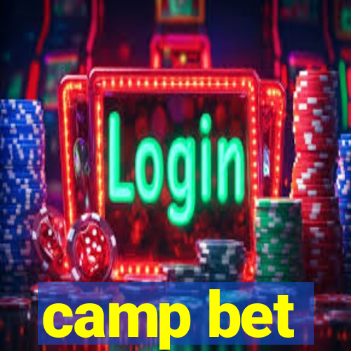 camp bet