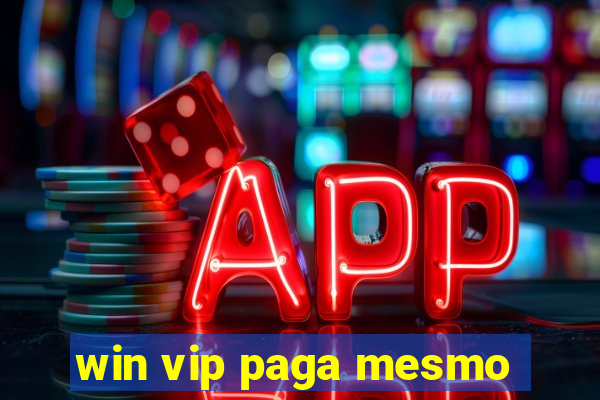 win vip paga mesmo