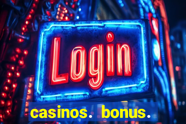 casinos. bonus. sem. deposito.