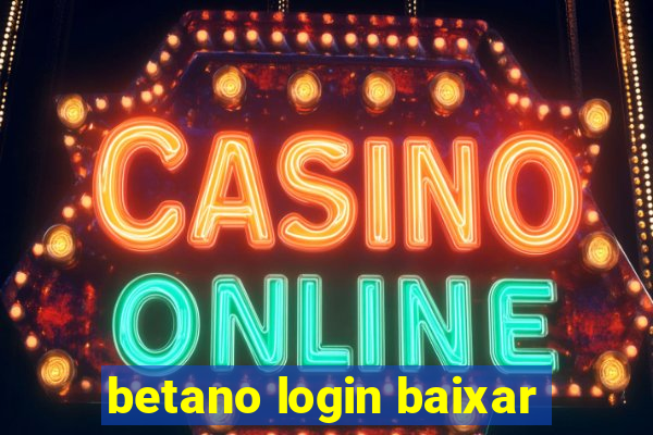 betano login baixar