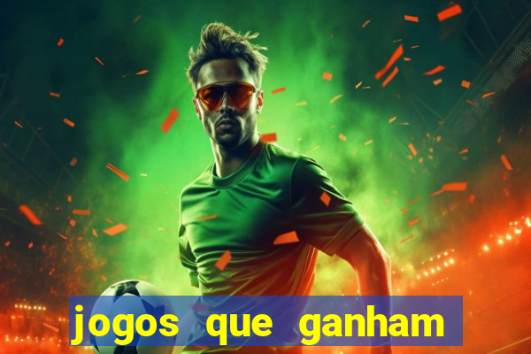 jogos que ganham dinheiro sem depositar