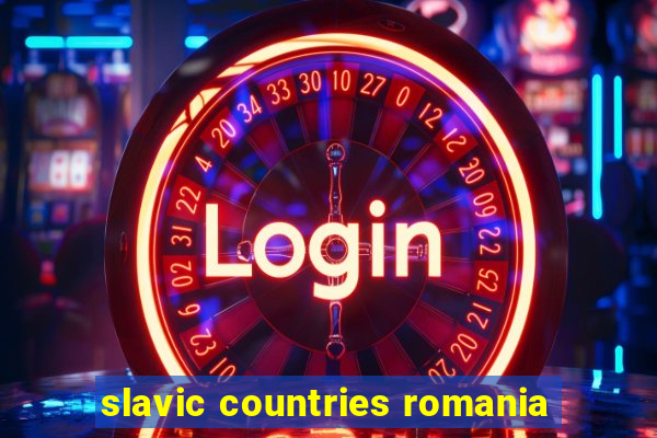 slavic countries romania