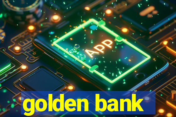 golden bank