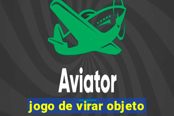 jogo de virar objeto