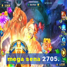 mega sena 2705.