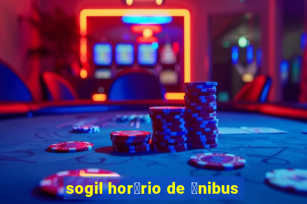 sogil hor谩rio de 么nibus