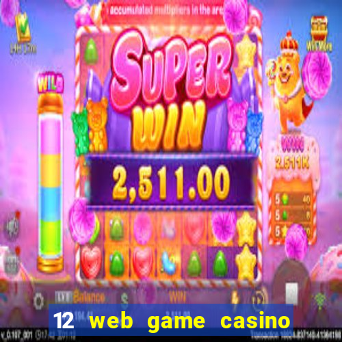 12 web game casino online uy tin