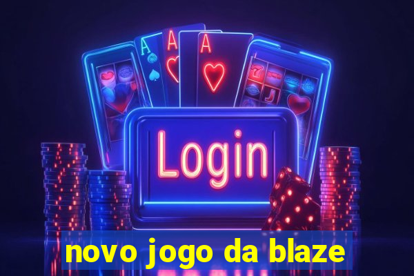 novo jogo da blaze