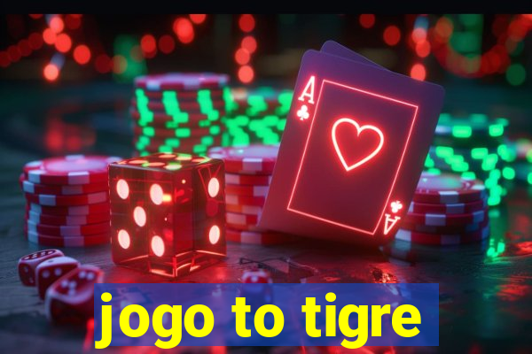 jogo to tigre