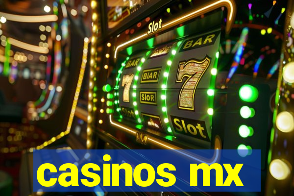 casinos mx