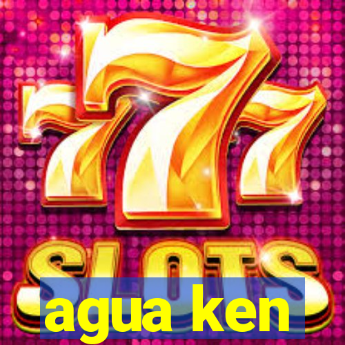 agua ken