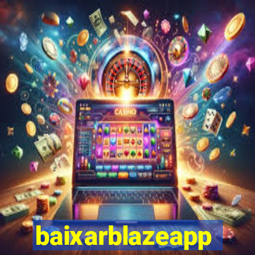 baixarblazeapp