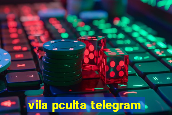 vila pculta telegram