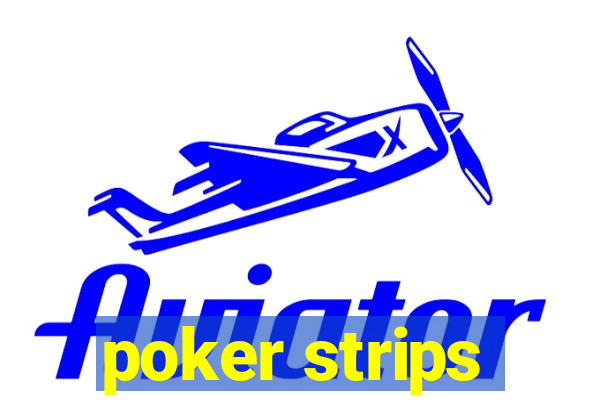 poker strips