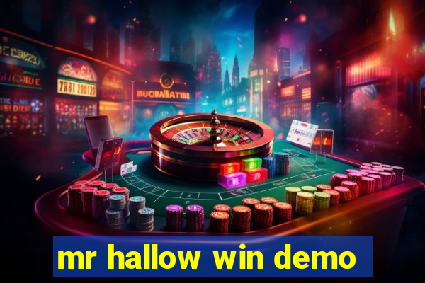 mr hallow win demo