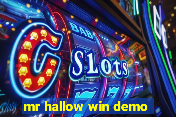 mr hallow win demo