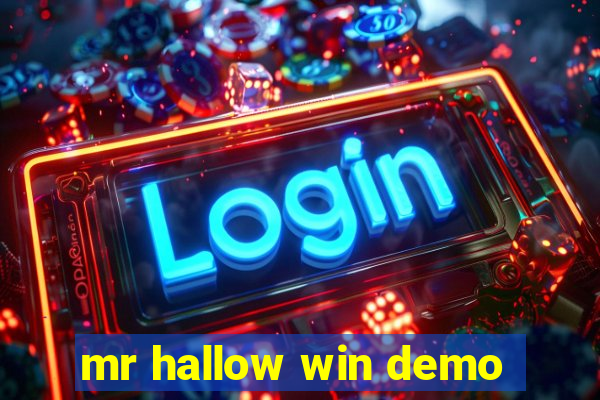 mr hallow win demo