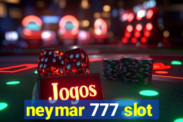 neymar 777 slot