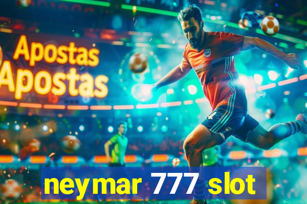 neymar 777 slot