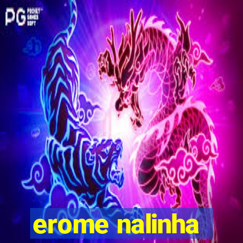 erome nalinha