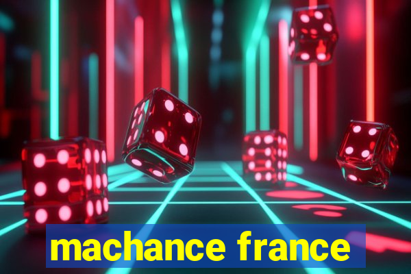 machance france