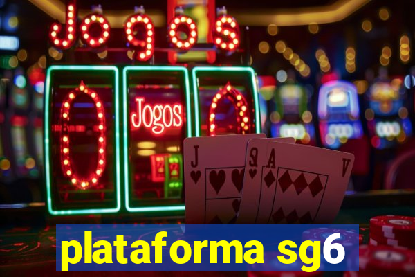 plataforma sg6