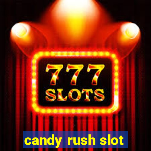 candy rush slot