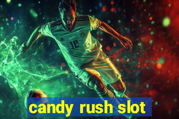 candy rush slot