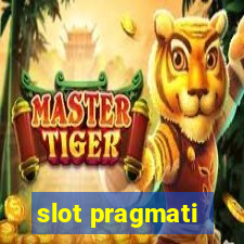 slot pragmati