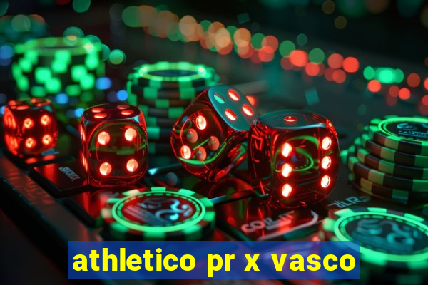 athletico pr x vasco