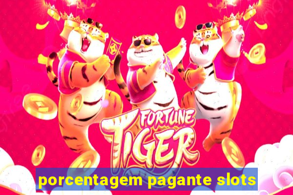 porcentagem pagante slots