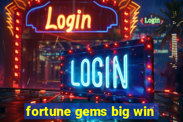 fortune gems big win