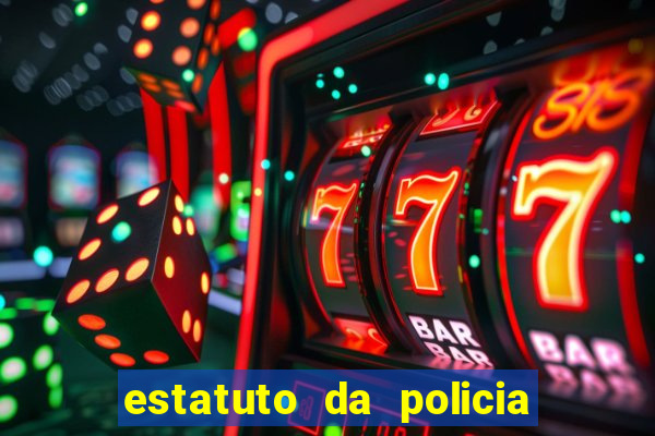 estatuto da policia civil da bahia