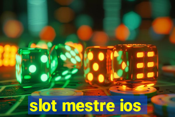 slot mestre ios