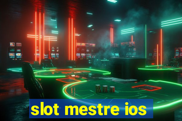 slot mestre ios