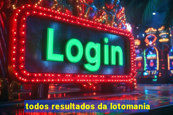 todos resultados da lotomania