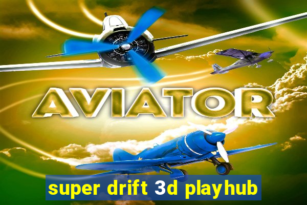 super drift 3d playhub