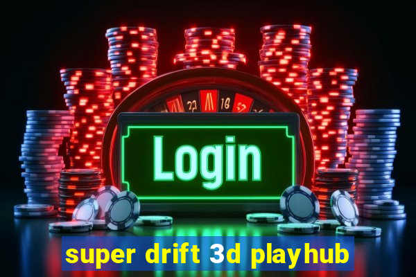 super drift 3d playhub