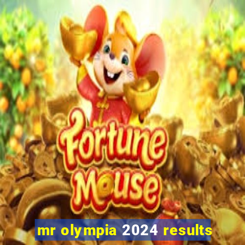 mr olympia 2024 results